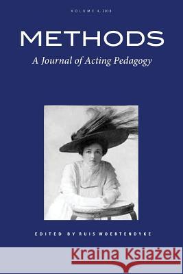 Methods: A Journal of Acting Pedagogy Ruis Woertendyke 9781935625315 Pace University Press