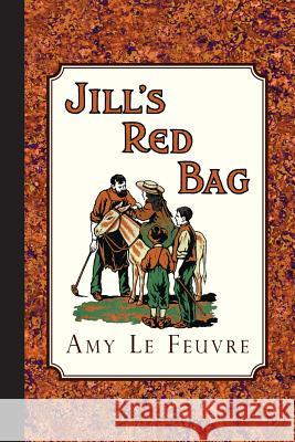 Jill's Red Bag Amy L Alfred Pearse 9781935626084