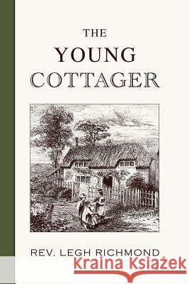 The Young Cottager Peter Robinson Rev Legh Richmon James Langton 9781935626244 Tantor Media Inc