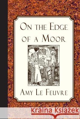 On the Edge of a Moor Amy L Walter S. Stacey 9781935626305 Curiosmith