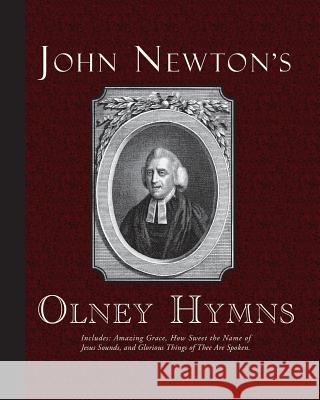 John Newton's Olney Hymns John Newton Charles J. Doe 9781935626343