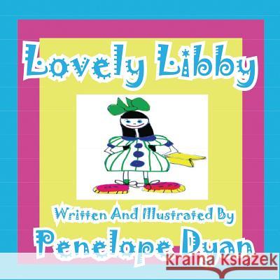 Lovely Libby Penelope Dyan Penelope Dyan 9781935630289 Bellissima Publishing