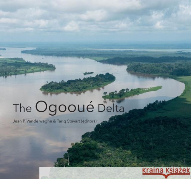 The Ogooué Delta Vande Weghe, Jean P. 9781935641223 Missouri Botanical Garden Press