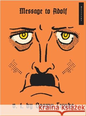 Message to Adolf, Part 1 Osamu Tekuza 9781935654438 0