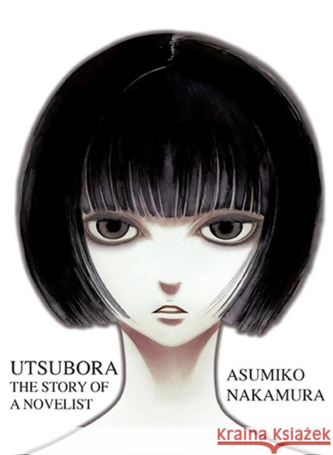 Utsubora: The Story of a Novelist Asumiko Nakamura 9781935654766 Vertical Inc.