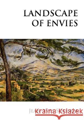 Landscape of Envies Jean-Yves Solinga 9781935656029 Little Red Tree Publishing