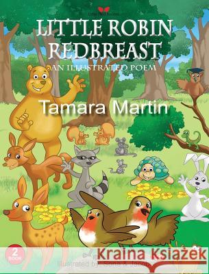 Little Robin Redbreast: An Illustrated Poem Tamara Martin Sona &. Jacob 9781935656074 Little Red Acorns