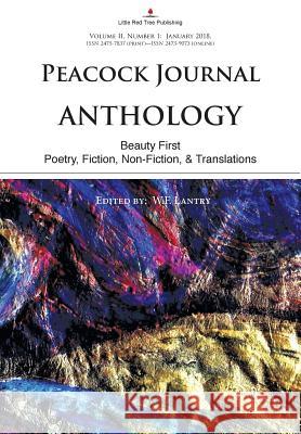 Peacock Journal - Anthology: Beauty First [vol II, No 1] W. F. Lantry 9781935656548 Little Red Tree Publishing