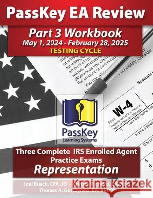 PassKey Learning Systems EA Review Part 3 Workbook: May 1, 2024-February 28, 2025 Testing Cycle Joel Busch Christy Pinheiro Thomas A. Gorczynski 9781935664949 Passkey Publications