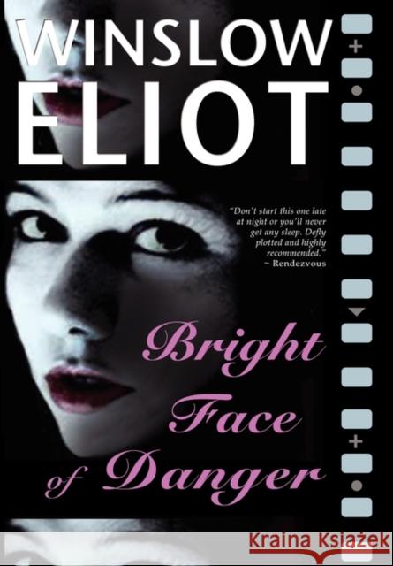 Bright Face of Danger Winslow Eliot 9781935670452