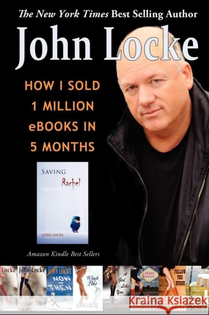 How I Sold 1 Million eBooks in 5 Months John Locke 9781935670919