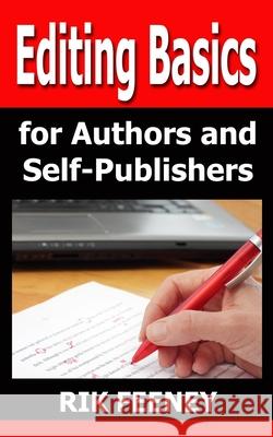 Editing Basics for Authors & Self-Publishers Rik Feeney 9781935683384 Richardson Publishing, Inc.