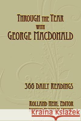 Through the Year with George MacDonald: 366 Daily Readings Gresham, Douglas 9781935688020 Winged Lion Press, LLC