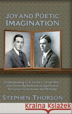 Joy and Poetic Imagination: Understanding C. S. Lewis's 