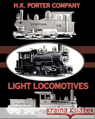 Light Locomotives H. K. Porte 9781935700180 Periscope Film LLC