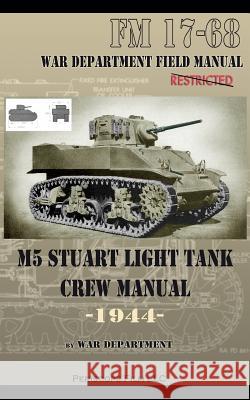 M5 Stuart Light Tank Crew Manual War Department 9781935700807 Periscope Film, LLC