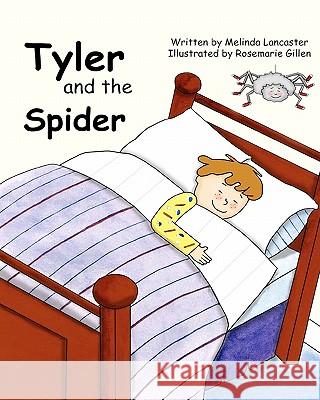Tyler and the Spider Melinda Lancaster Rosemarie Gillen 9781935706083 Wiggles Press