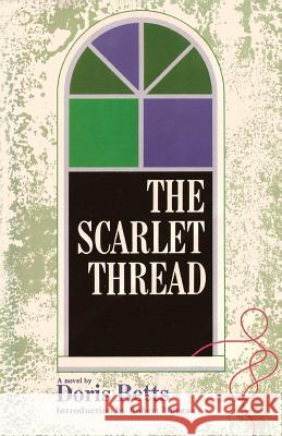 The Scarlet Thread Doris Betts 9781935708827