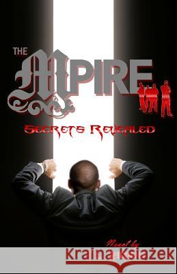 The Mpire: Secrets Reveled Tl James 9781935724124 Phe Ink