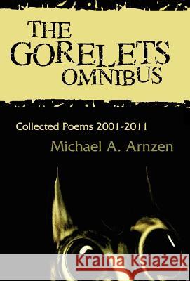 The Gorelets Omnibus Michael A. Arnzen 9781935738206