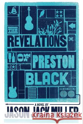 The Revelations of Preston Black Jason Jack Miller   9781935738480