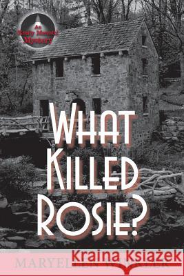 What Killed Rosie?: An Emily Menotti Mystery Maryellen Winkler   9781935751304