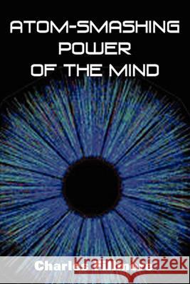 Atom-Smashing Power of Mind Charles Fillmore 9781935785057 Bottom of the Hill Publishing