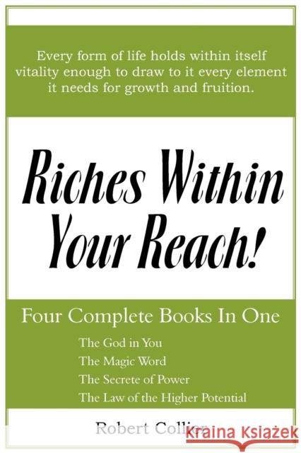 Riches Within Your Reach Robert Collier 9781935785149 Bottom of the Hill Publishing
