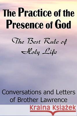 The Practice of the Presence of God Brother Lawrence 9781935785187 Bottom of the Hill Publishing