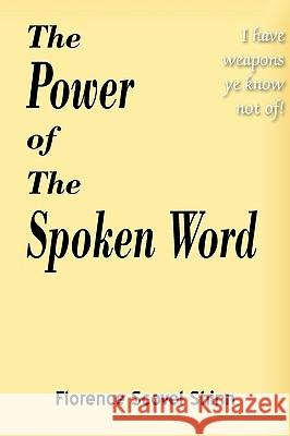 The Power of the Spoken Word Florence Scovel Shinn 9781935785262 Bottom of the Hill Publishing