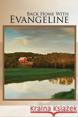 Back Home With Evangeline Hesselbein, Kent 9781935786023 Saint Clair Publications