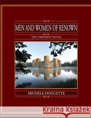 Men and Women of Renown: The Companion Volume Michele Doucette Kent Hesselbein 9781935786429 Men and Women of Renown: The Companion Volume