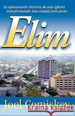 Elim Joel Comiskey 9781935789123 CCS Publishers