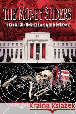 The Money Spiders J. P. McCarthy David Dees 9781935795049 Clearview Press Inc