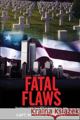 Fatal Flaws: Book 1: 1914 - 1945 Meo, Richard 9781935795445 Michael Ray King LLC