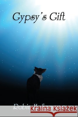 Gypsy's Gift Robin H. Soprano Karin Nicely Alexandra King 9781935795490