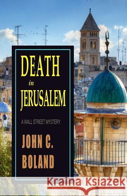 Death In Jerusalem Boland, John C. 9781935797685 Perfect Crime Books