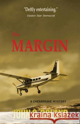 The Margin: A Chesapeake Mystery John C. Boland 9781935797777 Perfect Crime Books