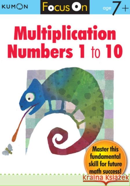 Focus On Multiplication: Numbers 1-10 Kumon Publishing 9781935800408 Kumon Publishing North America, Inc