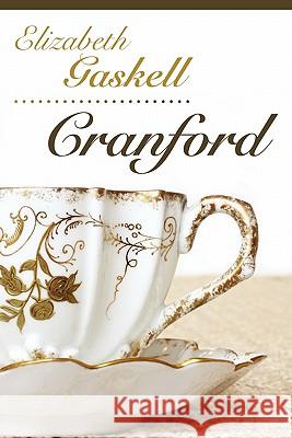 Cranford Elizabeth Cleghorn Gaskell House Books Cricke 9781935814030 Cricket House Books, LLC