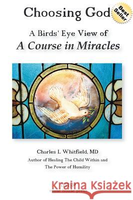 Choosing God Charles L Whitfield, M.D., Donald L Brennan 9781935827009
