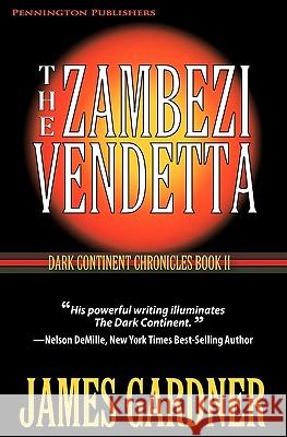 The Zambezi Vendetta James S. Gardner Donald Brennan 9781935827047 Promotion Productions