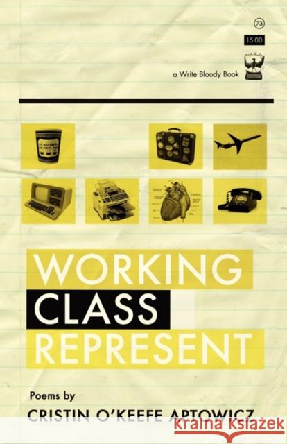 Working Class Represent Cristin O'Keefe Aptowicz 9781935904724