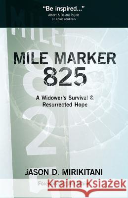 Mile Marker 825 Jason Mirikitani 9781935909033 Lucid Books