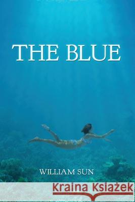 The Blue William Sun 9781935914310 River Sanctuary Publishing