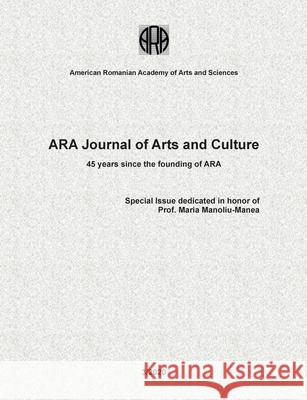 ARA Journal of Arts and Culture, Nr. 3 (2020) Nicolae N. Negulescu Ruxandra Vidu 9781935924333 American Romanian Academy of Arts and Science