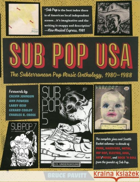 Sub Pop USA: The Subterranean Pop Music Anthology, 1980-1988 Bruce Pavitt 9781935950110