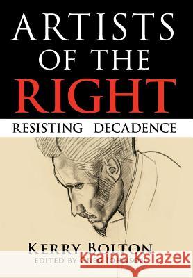 Artists of the Right K. R. Bolton Kerry Raymond Bolton Greg Johnson 9781935965138 Counter-Currents Publishing