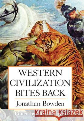 Western Civilization Bites Back Jonathan, Et Bowden Greg Johnson 9781935965763