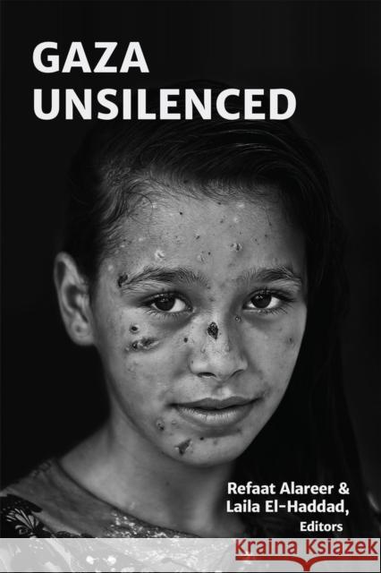 Gaza Unsilenced Laila El-Haddad Refaat Alareer  9781935982555